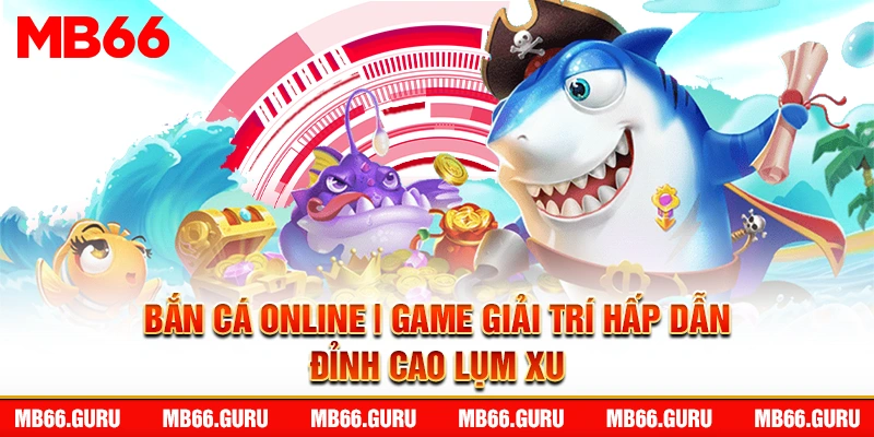 bắn cá online giới thiệu