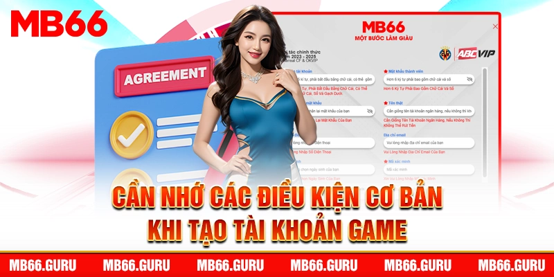 Cần nhớ các điều kiện cơ bản khi tạo tài khoản game