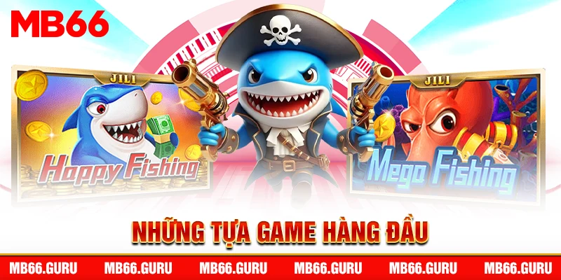 Những tựa game hàng đầu